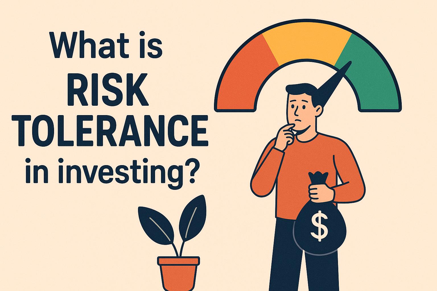 What is risk tolerance in investing?